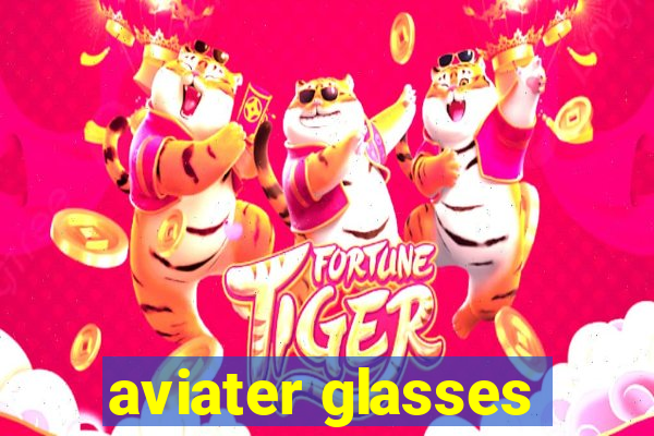 aviater glasses